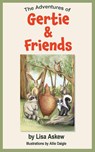 The Adventures of Gertie and Friends - Lisa Askew - 9798887472270