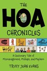The HOA Chronicles - Trudy Jean Evans - 9798887472416