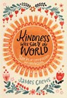 Kindness Will Save the World - James Crews - 9798887620008