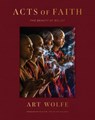 Acts of Faith - Art Wolfe ; Art Davidson ; Wade Davis - 9798887621678