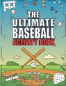 The Ultimate Baseball Activity Book - Kurt Taylor - 9798887680088