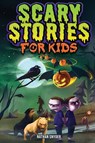 Scary Stories for Kids - Nathan Snyder - 9798887680095