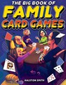 The Big Book of Family Card Games - Halston Smith - 9798887680101