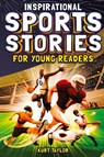Inspirational Sports Stories for Young Readers - Kurt Taylor - 9798887680125