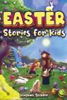 Easter Stories for Kids - Nathan Snyder - 9798887680156