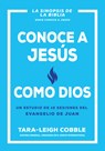 Conoce a Jesus como Dios - Tara-leigh Cobble - 9798887694375