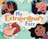 My Extraordinary Face: A Celebration of Differences - Samir Mardini - 9798887700113