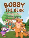Bobby the Bear - Linda Hocutt - 9798887758626