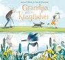 Grandpa and the Kingfisher - Anna Wilson - 9798887770178