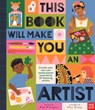 This Book Will Make You an Artist - Ruth Millington - 9798887770420