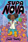 Supa Nova: A Graphic Novel - Chanté Timothy - 9798887771335