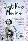 Just Keep Moving - Sandra P Beltran - 9798887970035