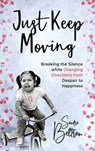 Just Keep Moving - Sandra P Beltran - 9798887970042
