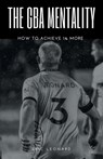 The Gba Mentality - Eric Leonard - 9798888100752