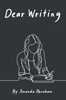 Dear Writing - Amanda Abraham - 9798888104019
