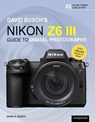 David Busch's Nikon Z6 III Guide to Digital Photography - David Busch - 9798888143308