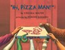 "Hi, Pizza Man!" - Virginia Walter - 9798888180259