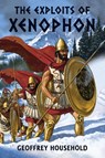 The Exploits of Xenophon - Geoffrey Household - 9798888180310