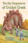 The Shy Stegosaurus of Cricket Creek - Evelyn Sibley Lampman - 9798888180433