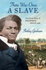 There Was Once a Slave - Shirley Graham - 9798888180808