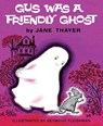 Gus Was a Friendly Ghost - Jane Thayer - 9798888181119