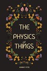 The Physics of Things - Fite Ginny Fite - 9798888190067