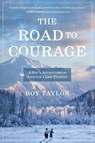 The Road to Courage - Roy Taylor - 9798888243763