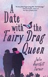 A Date with the Fairy Drag Queen - Julie Harthill Turner - 9798888247440