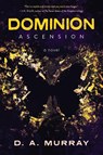 Dominion - D. A. Murray - 9798888247723
