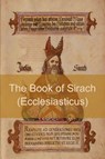 The Book of Sirach (or Ecclesiasticus) - Anonymous - 9798888305188