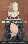 Blood Sonnets - Elizabeth L. Hodges - 9798888387870
