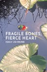 Fragile Bones, Fierce Heart - Lisa Shulman - 9798888389003