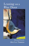 Leaning on a Blue Door - Alice Lee Timmins - 9798888389164