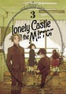 Lonely Castle in the Mirror (Manga) Vol. 3 - Mizuki Tsujimura - 9798888434611