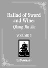 Ballad of Sword and Wine: Qiang Jin Jiu (Novel) Vol. 5 - Tang Jiu Qing - 9798888437469