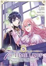 7th Time Loop: The Villainess Enjoys a Carefree Life Married to Her Worst Enemy! (Manga) Vol. 5 - Touko Amekawa - 9798888437834
