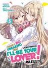 There's No Freaking Way I'll be Your Lover! Unless... (Light Novel) Vol. 5 - Teren Mikami - 9798888438732