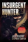 Insurgent Hunter: Memoirs of a Navy Seal Turned Counterinsurgent Agent in Iraq - Jack Treadway - 9798888451045
