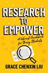 Research to Empower - Grace Chenxin Liu - 9798888451335