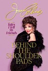Collins, J: Behind the Shoulder Pads - Joan Collins - 9798888451625