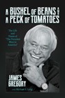 A Bushel of Beans and a Peck of Tomatoes - James Gregory - 9798888454268