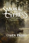 Smoke in the Cypress - Owen Pataki - 9798888455838