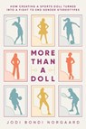 More Than a Doll - Jodi Bondi Norgaard - 9798888456408