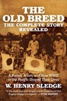 The Old Breed... the Complete Story Revealed: A Father, a Son, and How WWII in the Pacific Shaped Their Lives - W. Henry Sledge - 9798888458488