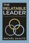 The Relatable Leader - Rachel DeAlto - 9798888458983