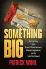 Something Big - Patrick Wohl - 9798888459003