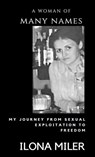 A Woman of Many Names - Ilona Miler - 9798888460009