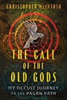The Call of the Old Gods - Christopher McIntosh - 9798888500934