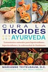 Cura la tiroides con ayurveda - Marianne Teitelbaum - 9798888501054