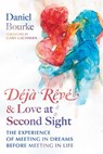 Deja Reve and Love at Second Sight - Daniel Bourke - 9798888502716